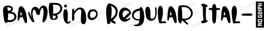Bambino Regular Ital字体转换